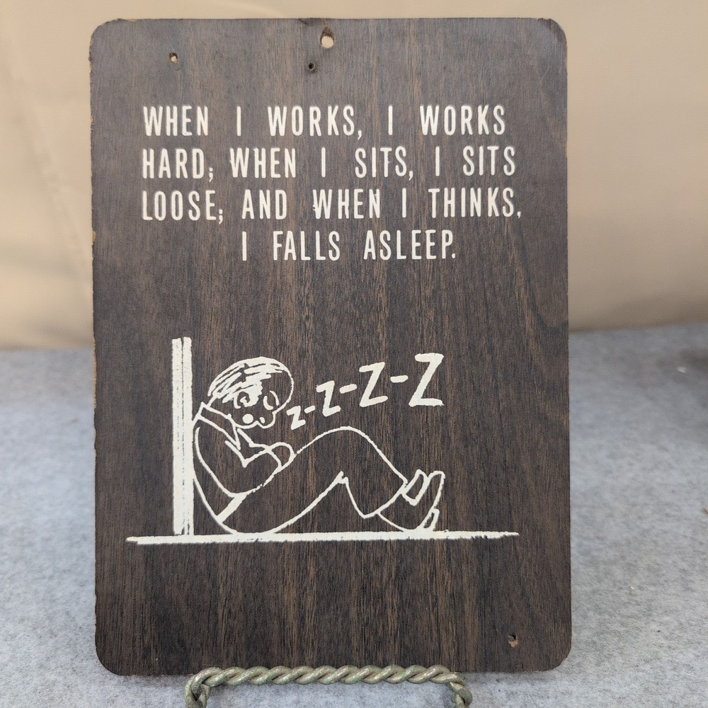 VTG 1968-73 Pressboard KMart Wall Sign Plaque When I Works, Sits, Thinks...Quote - Picture 1 of 2